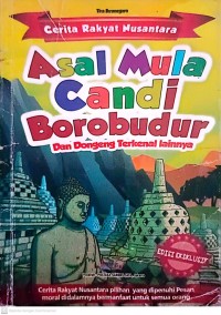 Cerita Rakyat Nusantara Asal Mula Candi Borobudur