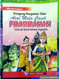 Dongeng Asal Mula Candi Prambanan