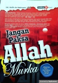 Jangan Paksa Allah Murka