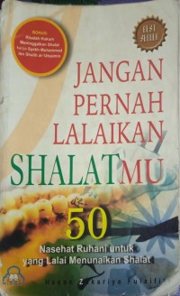 Jangan Pernah Lalaikan Shalatmu