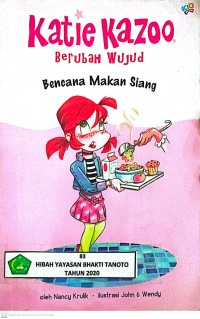 Katie Kazoo Berubah Wujud Bencana Makan Siang