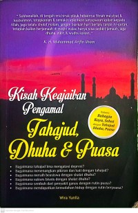 Kisah Keajaiban Pengamal Tahajjud Dhuha dan Puasa