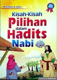 Kisah-Kisah Pilihan dalam Hadits Nabi
