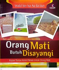 Orang Mati Butuh di Sayangi