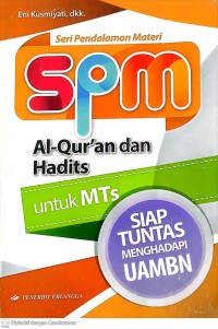 Seri Pendalaman Materi SPM Al-Qur'an dan Hadits untuk MTs