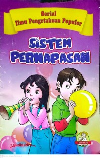 Serial Ilmu Pengetahuan Populer Sistem Pernafasan