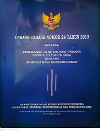 Undang - Undang Nomor 24 Tahun 2013